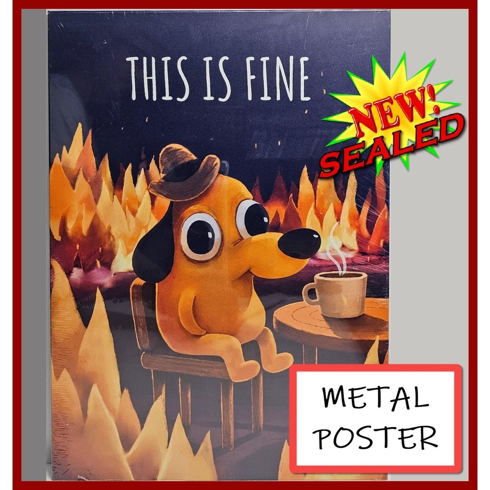 This Is Fine Meme Dog Displate Metal Poster Art Licensed New Sealed Fire‎